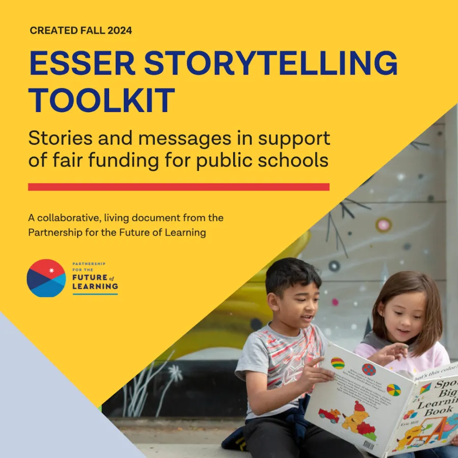 ESSER Storytelling Toolkit: Stories and Messages in Support of Fair Funding for Public Schools