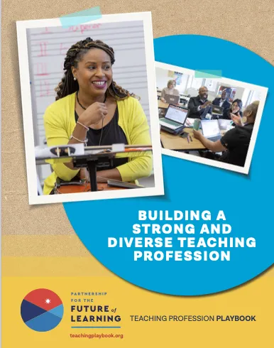 Teaching Profession Playbook: Building a Strong and Diverse Teaching Profession