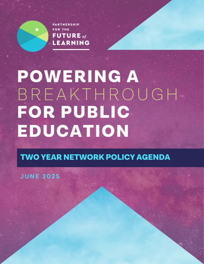Powering a Breakthrough for Public Education: Two Year Network Policy Agenda